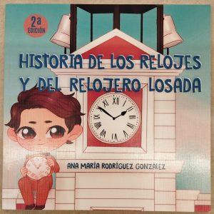 Historia de los relojes y del relojero Losada