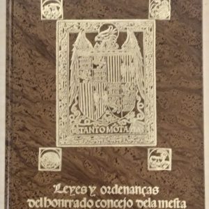 Leyes y ordenanzas del honrado concejo de la mesta. Edición facsímil.