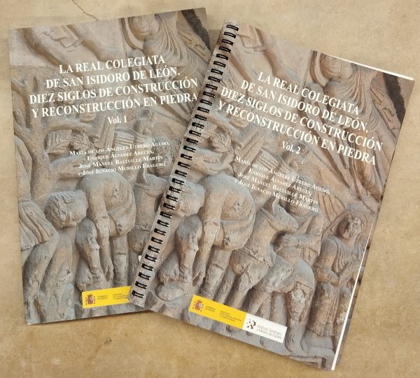 La Real Colegiata de San Isidoro de León: diez siglos de construcción y reconstrucción en piedra. 2 volúmenes