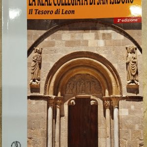 La Real Collegiata di san Isidoro. Il Tesoro di León